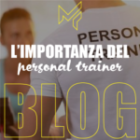 Importanza del personal trainer.