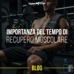 Importanza del tempo di recupero muscolare.