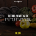 Tutti i benefici di frutta e verdura.