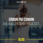 Errori più comuni che rallentano i risultati.