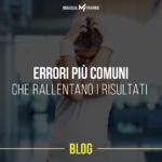 Errori più comuni che rallentano i risultati.