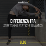 Differenza tra stretching statico e dinamico.